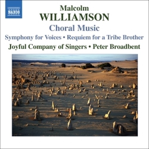 Symphony of Voices, English Eccentrics Choral Suite, Requiem for a Tribe Brother  WILLIAMSON MALCOM