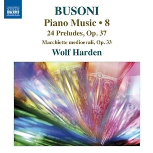 Opere per pianoforte (integrale), Vol.8  BUSONI FERRUCCIO
