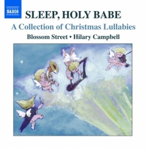 Sleep, Holy Babe (una collezione di ninne-nanne natalizie)  CAMPBELL HILARY Dir  