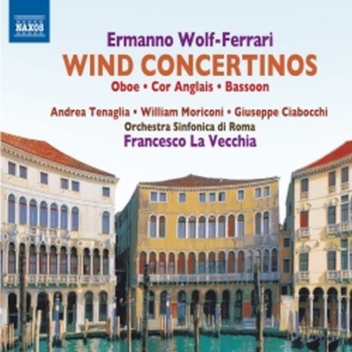 Wind Concertinos - Concertini per strumento a fiato solista e orchestra  WOLF-FERRARI ERMANNO