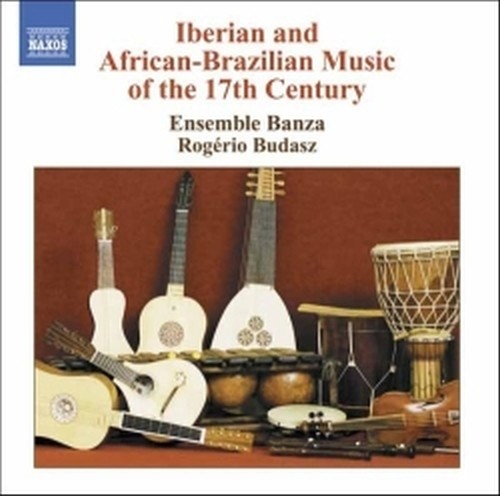 Iberian and African-Brazilian Music of the 17th Century  VARI