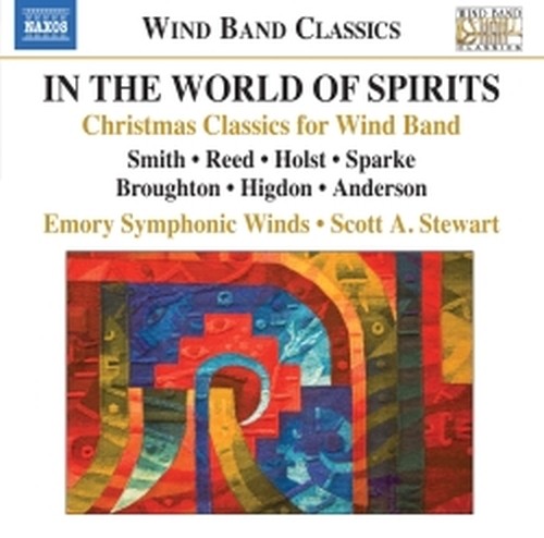 In the world of spirits: classici natalizi per ensemble di fiati  STEWART SCOTT A. Dir  