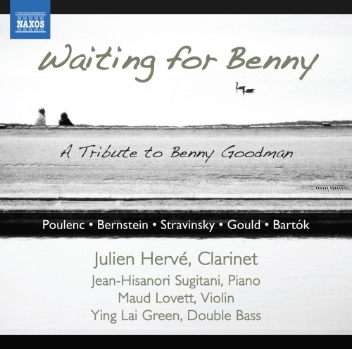 Waiting for Benny: A tribute to Benny Goodman  HERVÉ JULIEN  cl