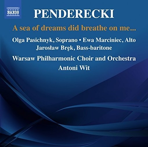 Powialo na mnie morze snów… (A sea of dreams did breathe on me...)  PENDERECKI KRZYSZTOF