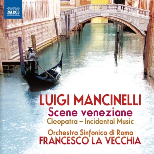 Scene veneziane, suite; Cleopatra, 6 intermezzi sinfonici (estratti)  MANCINELLI LUIGI