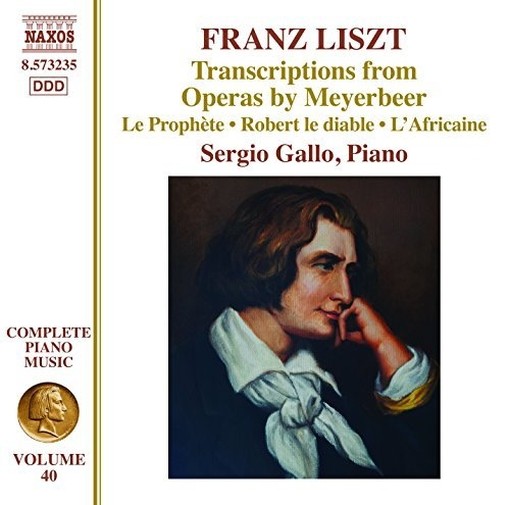 Opere per pianoforte (integrale), Vol.40: Trascrizioni dalle Opere di Meyerbeer  LISZT FRANZ