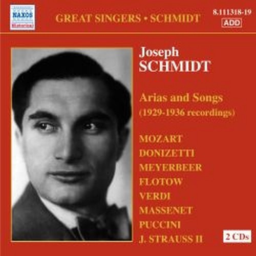 Arias and Songs (Arie d'opera e liriche da camera, 1929-1936)  SCHMIDT JOSEPH