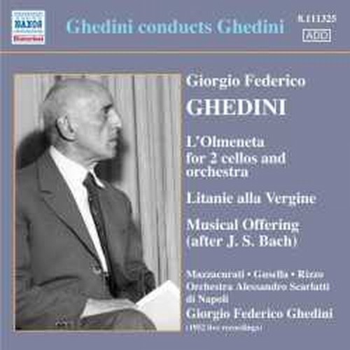 Concerto detto l'Olmeneta, Litanie alla Vergine, Offerta Musicale (da J.S.Bach)  GHEDINI GIORGIO FEDERICO