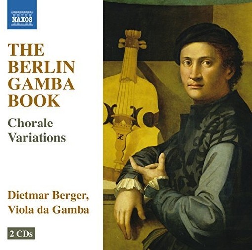 The Berlin Gamba Book - Chorale Variations  BERGER DIETMAR  gamba