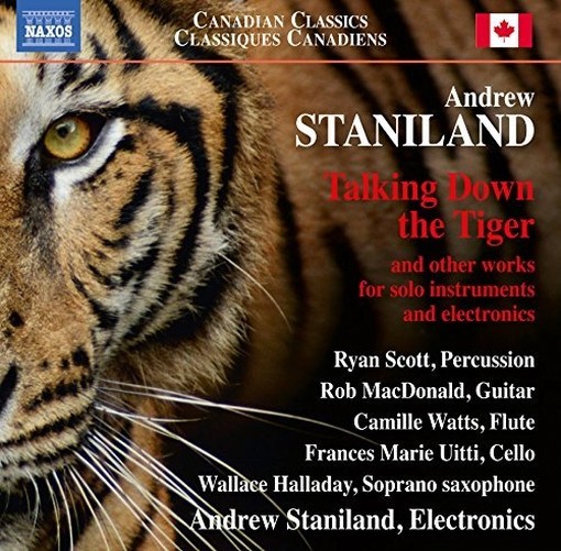 Talking down the Tiger e altri brani per strumento ed electronics  STANILAND ANDREW