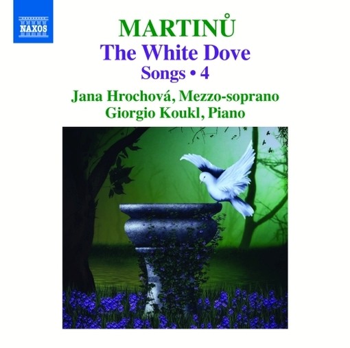Lieder (integrale), Vol.4: The White Dove  MARTINU BOHUSLAV