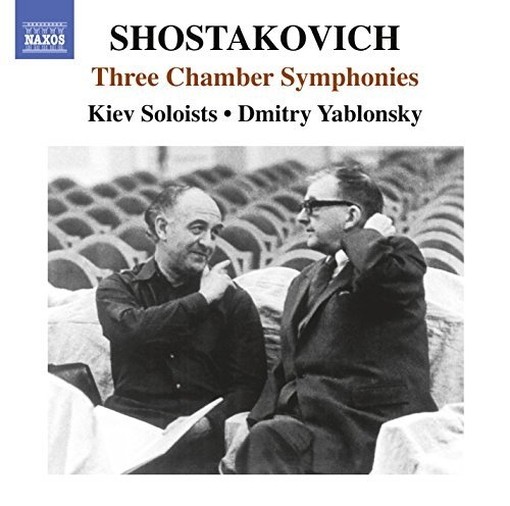 Sinfonie da camera - Three Chamber Symphonies  SCIOSTAKOVIC DMITRI
