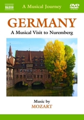 Germania: Visita musicale a Norimberga  MOZART WOLFGANG AMADEUS