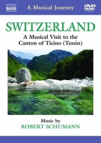 Svizzera: visita musicale del Canton Ticino  SCHUMANN ROBERT