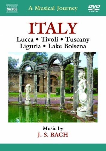 Italia: Lucca, Tivoli, Toscana, Liguria, Lago di Bolsena  BACH JOHANN SEBASTIAN