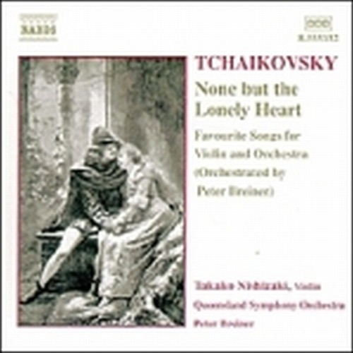Lieder (versione x vl e orchestra di Peter Breiner)  CIAIKOVSKI PYOTR IL'YCH