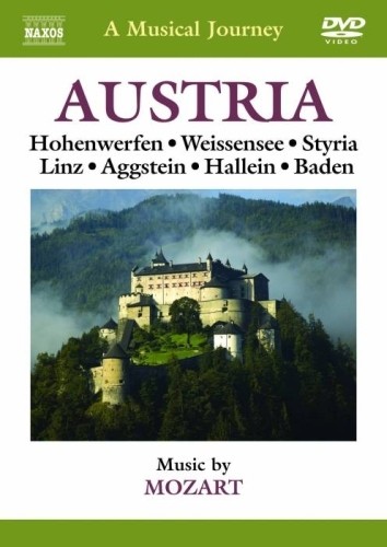 Austria: Hohenwerfen, Weissensee, Stiria, Linz, Aggstein, Hallein, Baden  MOZART WOLFGANG AMADEUS