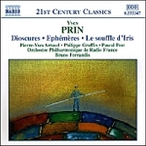 Dioscures (Concetro grosso x fl, vl, clar e orchestra da camera), Ephemere (Capr  PRIN YVES