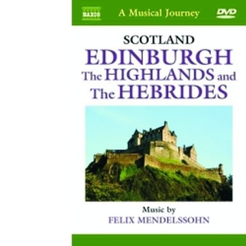 Scozia - Edinburg, Le Ebridi, Highlands  MENDELSSOHN FELIX