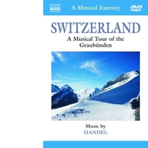 A musical Journey: Svizzera  HANDEL GEORG FRIEDRICH
