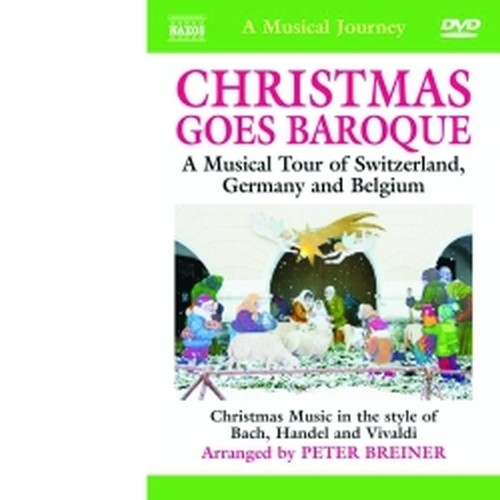 A Musical Journey: Svizzera, Germania, Belgio - Christmas Goes Baroque  VARI