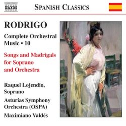 Opere per orchestra (integrale), vol.10: Songs and Madrigals  RODRIGO JOAQUÍN