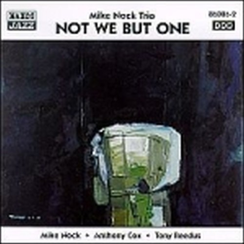 Not we but one  MIKE NOCK TRIO  