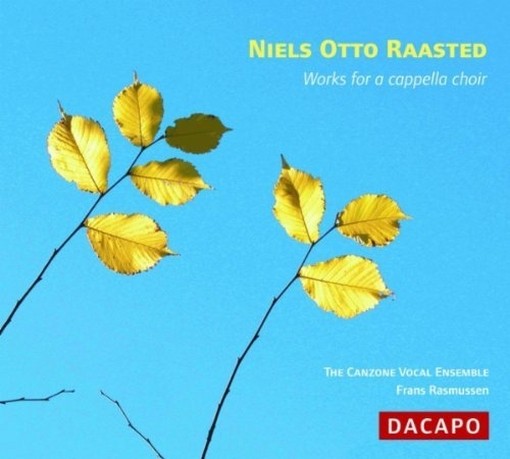 Opere per coro a cappella  RAASTED NIELS OTTO