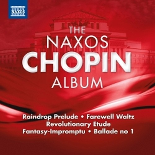 The Naxos Chopin Album  CHOPIN FRYDERYK