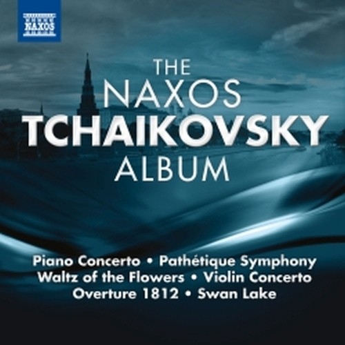 The Naxos Tchaikovsky Album  CIAIKOVSKI PYOTR IL'YCH