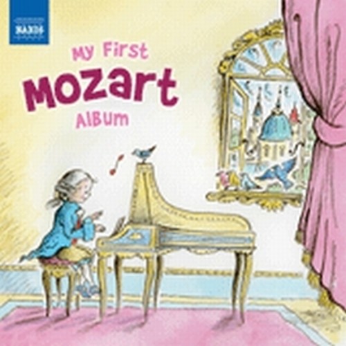 My First Mozart Album  MOZART WOLFGANG AMADEUS