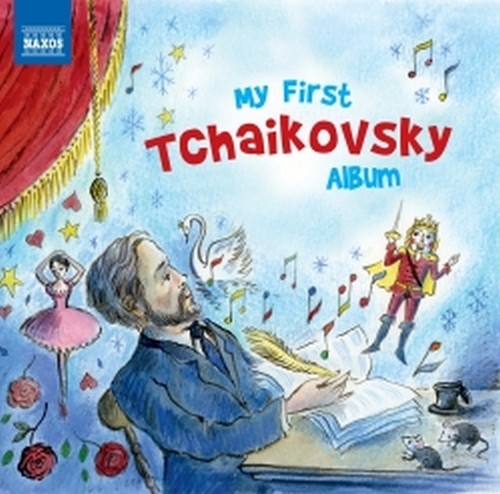 My First Tchaikovsky Album  CIAIKOVSKI PYOTR IL'YCH