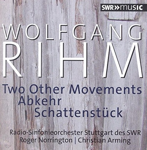 Two Other Movements, Schattenstück, Abker  RIHM WOLFGANG