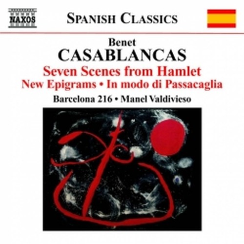 Scenes from Hamlet, New Epigrams, In modo di Passacaglia  CASABLANCAS BENET