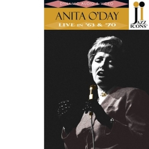 Live in '63 & '70 - Jazz Icons  O'DAY ANITA