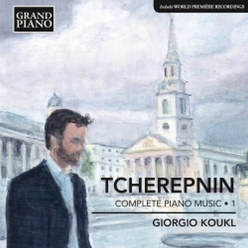 Opere per pianoforte (integrale), Vol.1  TCHEREPNIN ALEXANDER