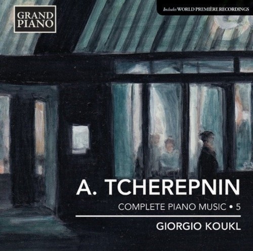 Opere per pianoforte (integrale), Vol.5  TCHEREPNIN ALEXANDER