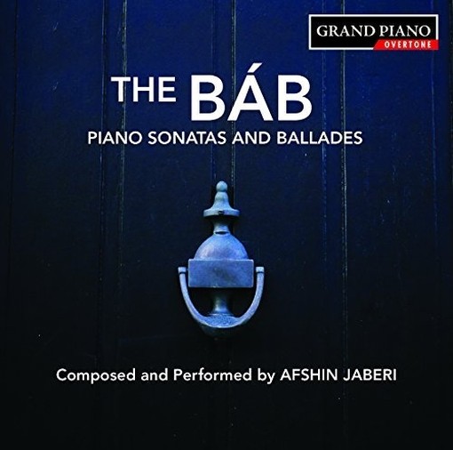 The Báb - Sonate e Ballate per pianoforte  JABERI ASHFIN