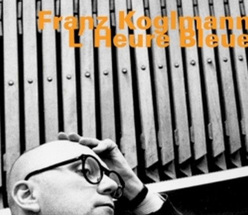 L'Heure bleue  KOGLMANN FRANZ