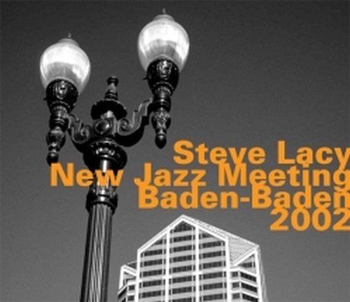 New Jazz Meeting Baden-Baden 2002  LACY STEVE