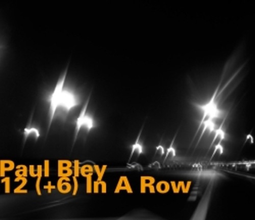 12 (+6) In A Row  BLEY PAUL