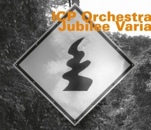 Jubilee Varia  ICP ORCHESTRA