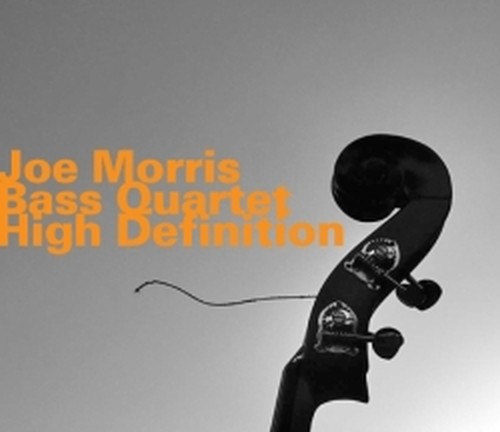 Hight Definition  JOE MORRIS BASS QUARTET