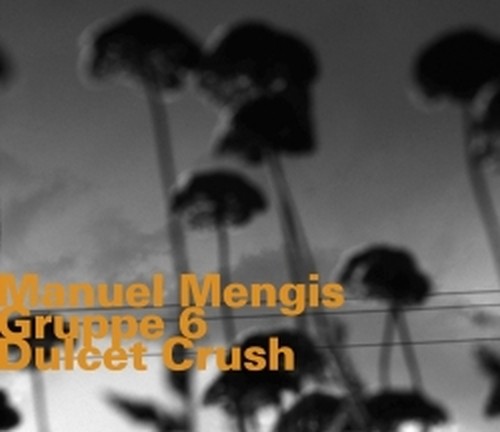 Dulcet Crush  MENGIS MANUEL
