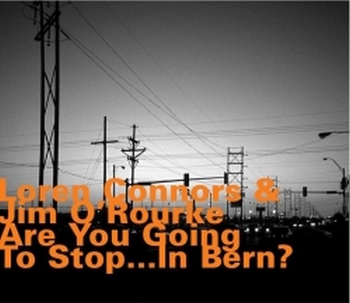 Are You Going To Stop...In Bern?  CONNORS LOREN & O'ROURKE JIM