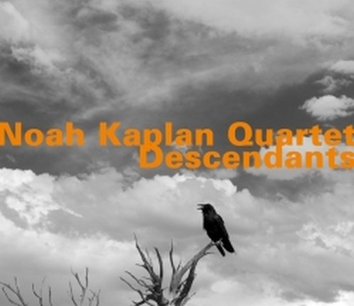 Descendants  NOAH KAPLAN QUARTET