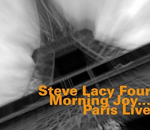 Steve Lacy Four - Morning Joy...Paris Live  LACY STEVE