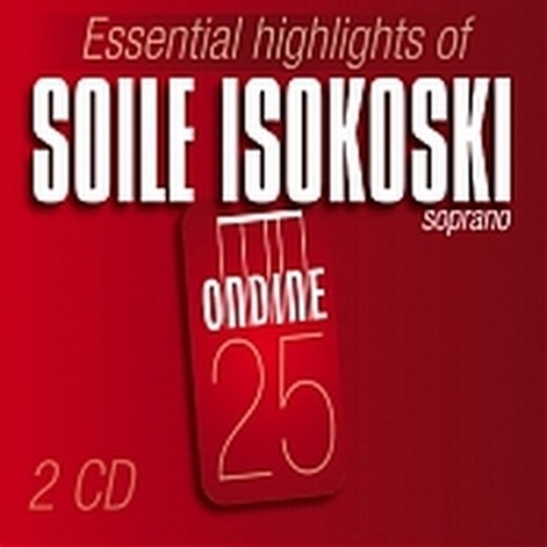 Essential highlights of Soile Isokoski  ISOKOSKI SOILE  sop