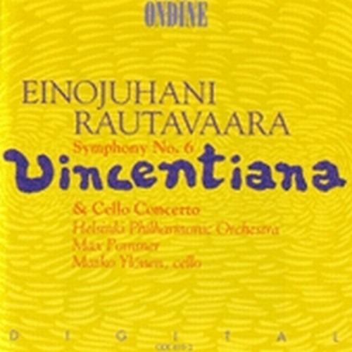 Sinfonia n.6 'Vincentiana', Concerto per violoncello op.41  RAUTAVAARA EINOJUHANI