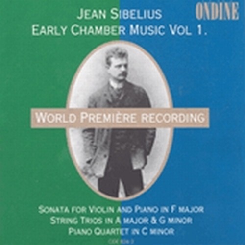 Early Chamber Music, Vol.1 - Sonata per violino JS 178, Suite per trio d'archi  SIBELIUS JEAN